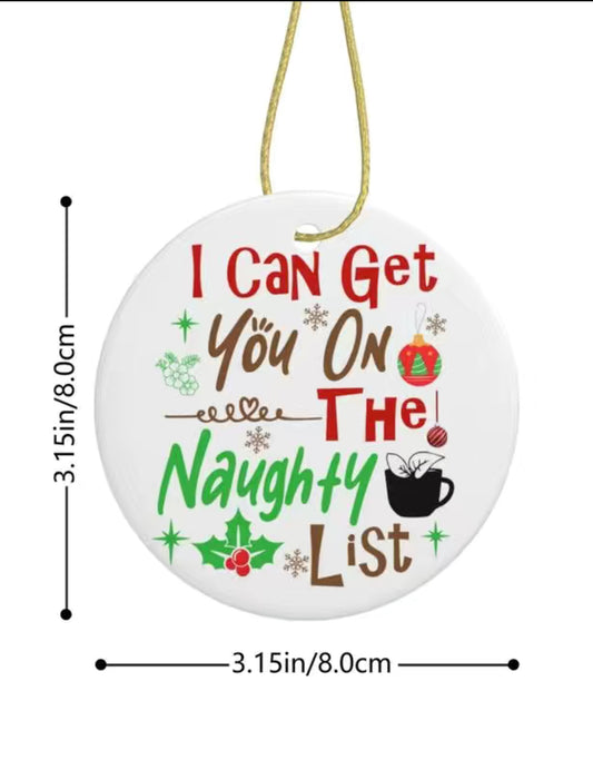 Get You On The Naughty List Ornament