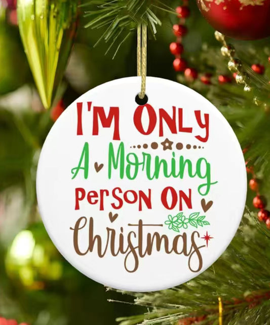 Morning Person On Christmas Ornament